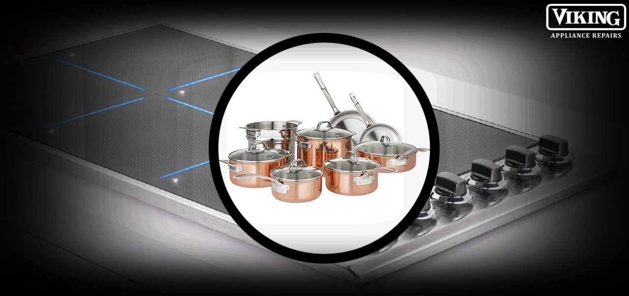 Types of Cookware Compatible with Viking Induction Cooktops